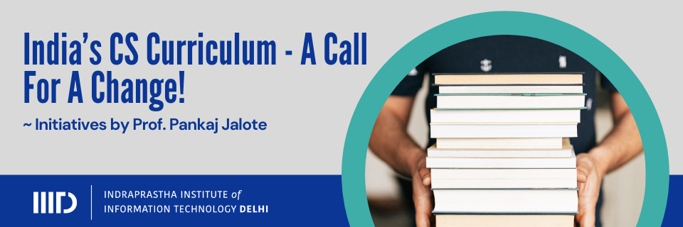 India's CS Curriculum - A Call for a Change!